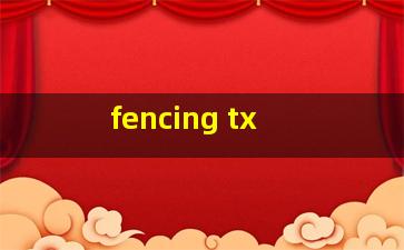  fencing tx